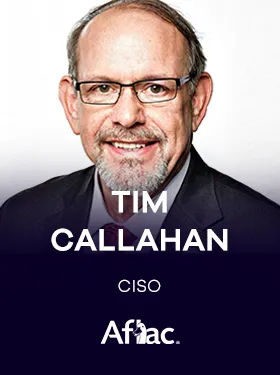 Tim Callahan CISO at Aflac