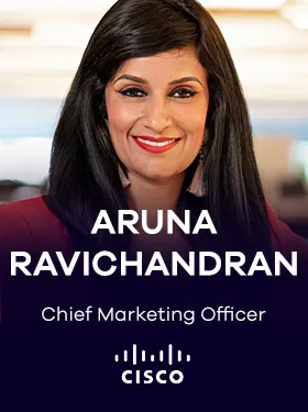 Aruna Ravichandran Chief Marketing Officer at CISCO