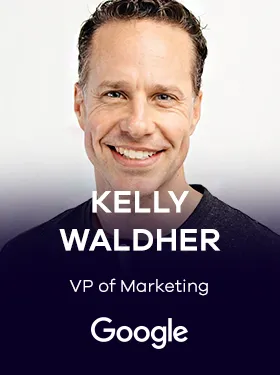 Kelly Waldher VP of Marketing at Google